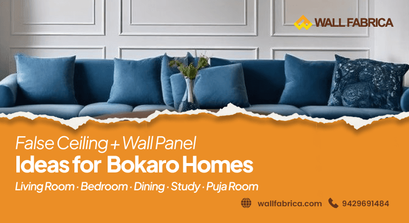 False Ceiling and Wall Panel Combinations for Bokaro and Jharkhand Homes