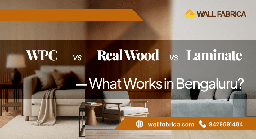 Wood Finish Wall Panels in Bengaluru: WPC, Real Wood, or Laminate — What Should You Choose?
