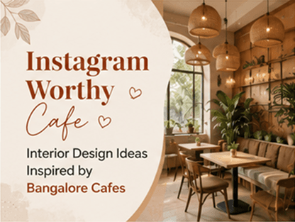 Instagram Worthy Cafe Interior Design Ideas Inspired by Bangalore Cafes