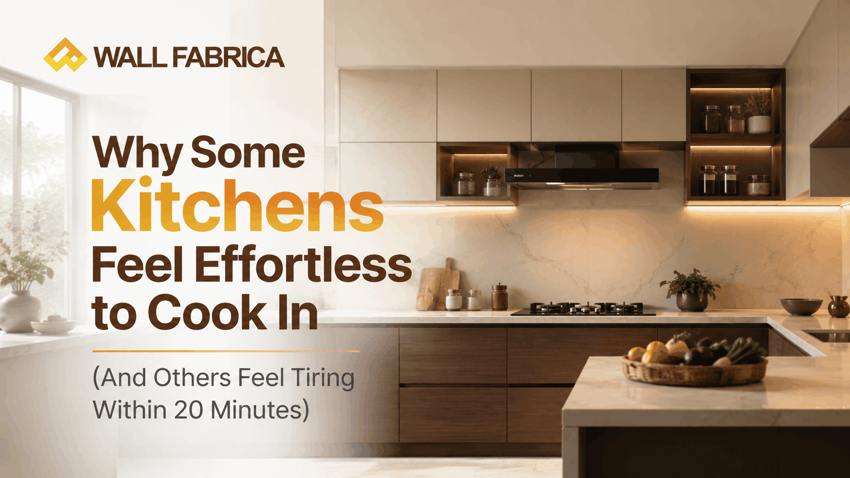 Why Some Kitchens Feel Effortless to Cook In (And Others Feel Tiring Within 20 Minutes)